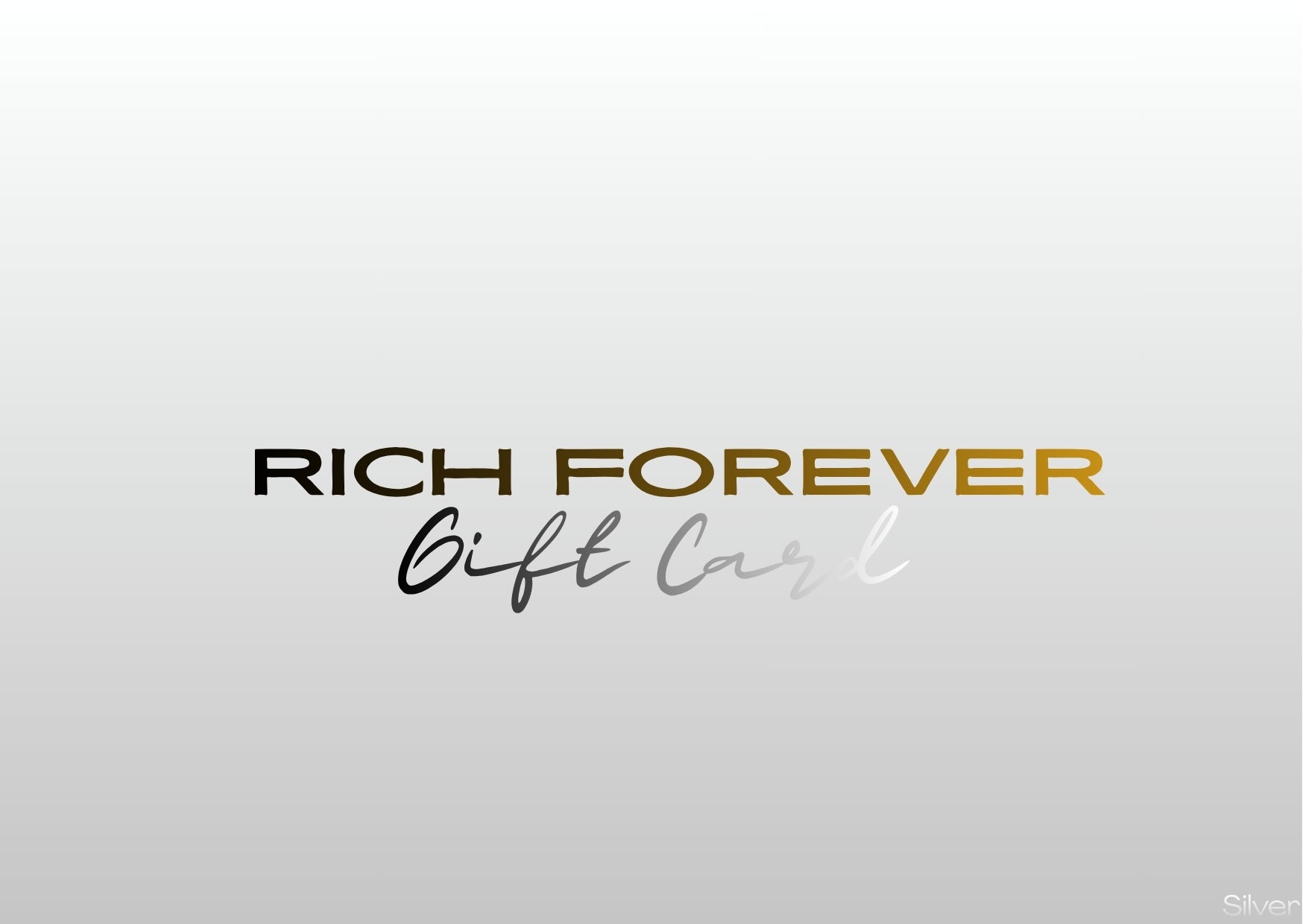 Rich Forever Gift Card