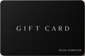 Rich Forever Gift Card